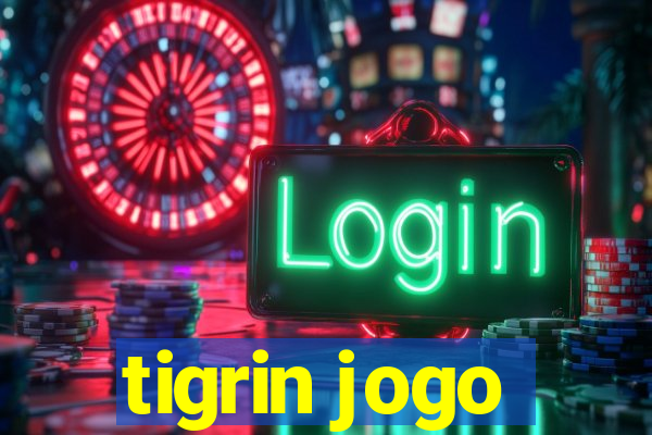 tigrin jogo